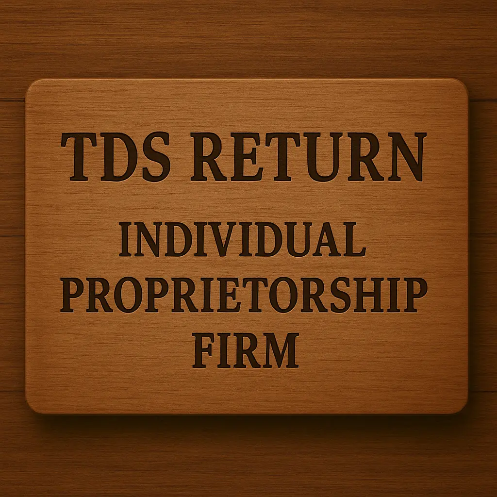 TDS Return - Individual / Sole Proprietorship Firm