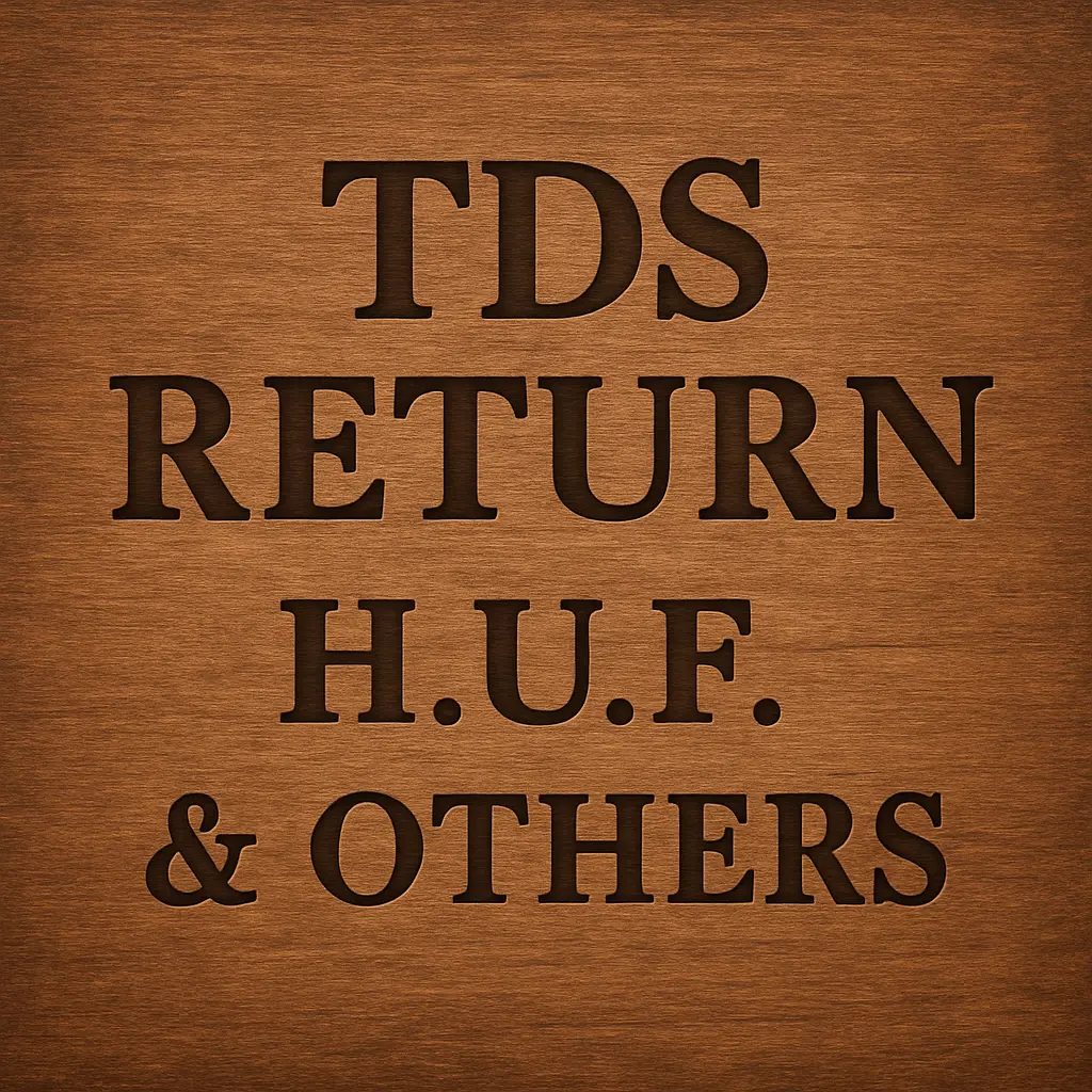 TDS Return - H.U.F & Others