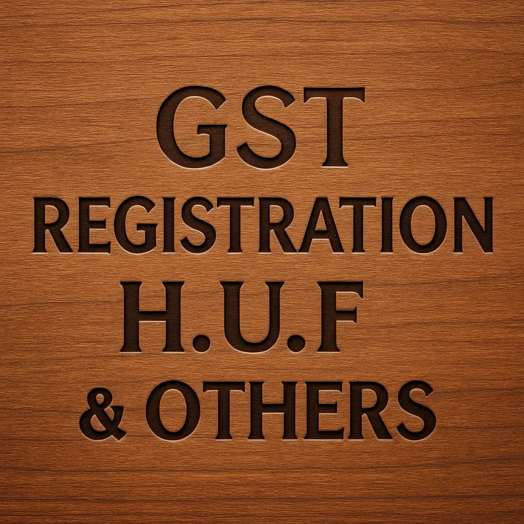 GST Registration - H.U.F & Others