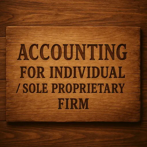 Accounting - Individual or Sole Proprietary firm