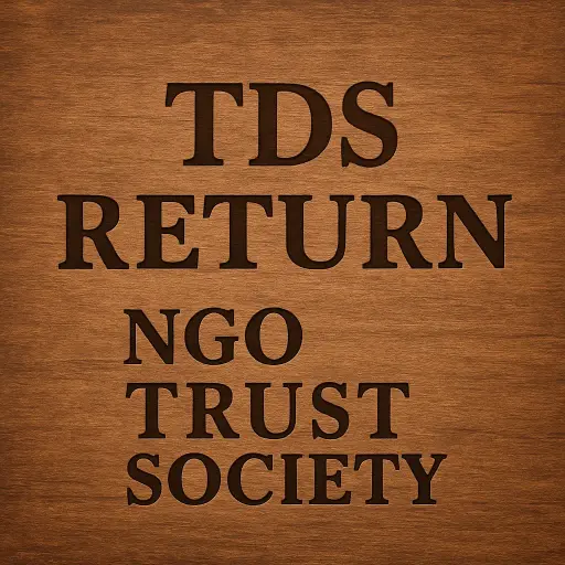 TDS Return - NGO/Trust/Society