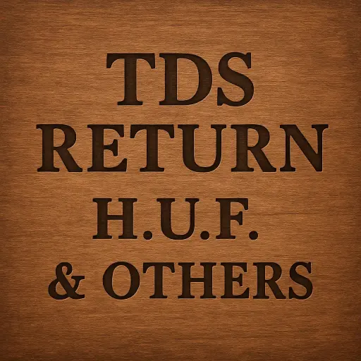 TDS Return - H.U.F & Others