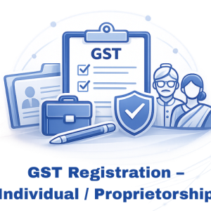 GST Registration – Individual Proprietorship