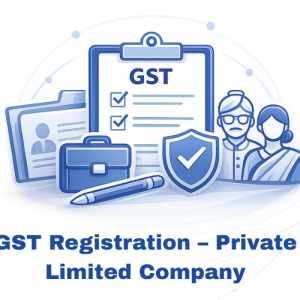 GST Registration – Private Limited Company